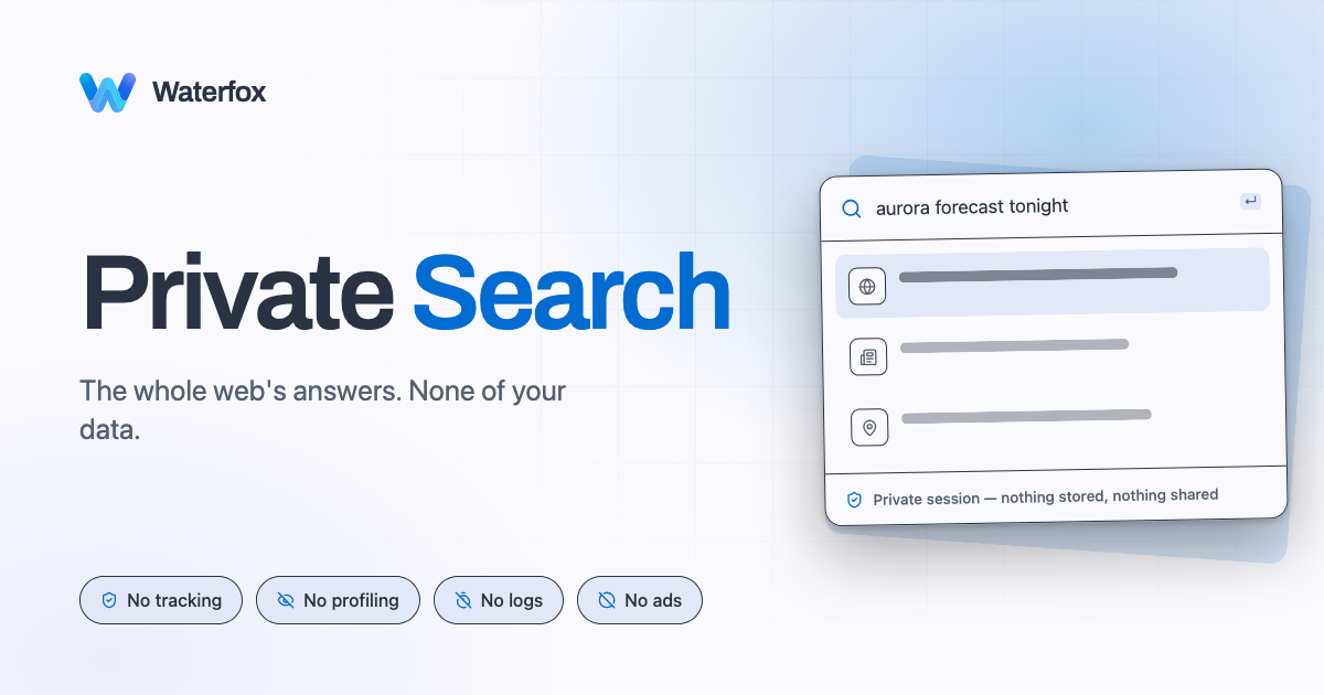 Waterfox Private Search - No ads. No tracking. Just search.